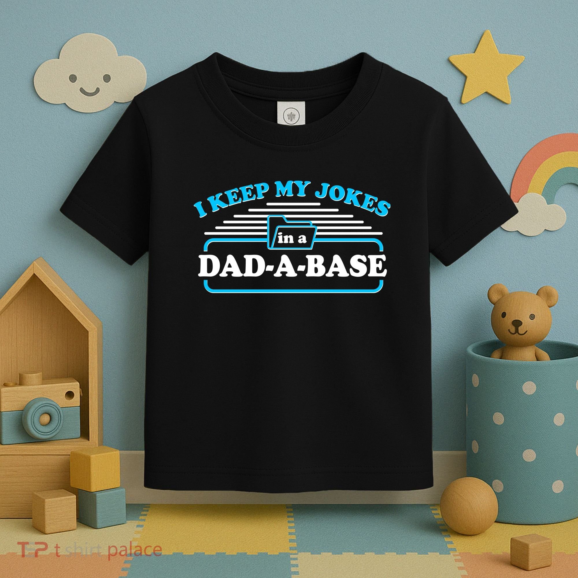 I Keep My Jokes In A DadABase Toddler T-Shirt