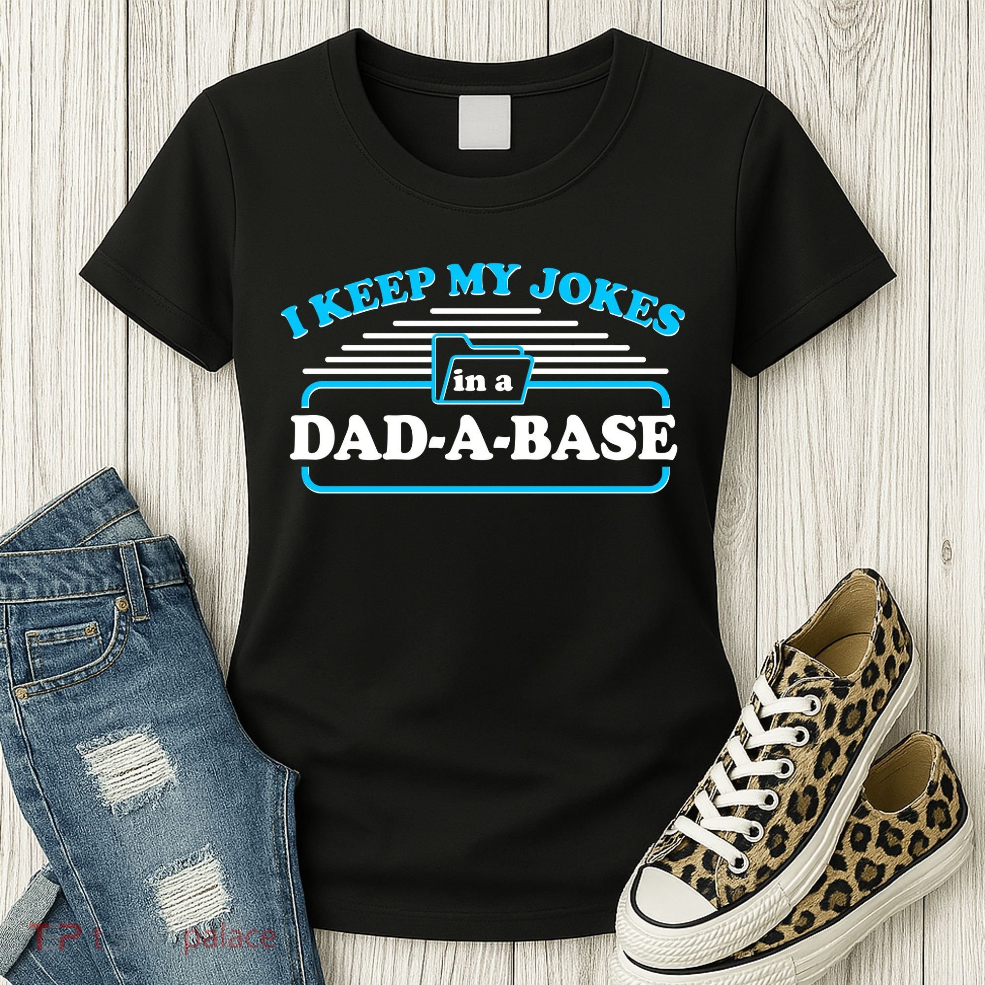 I Keep My Jokes In A DadABase Women's T-Shirt