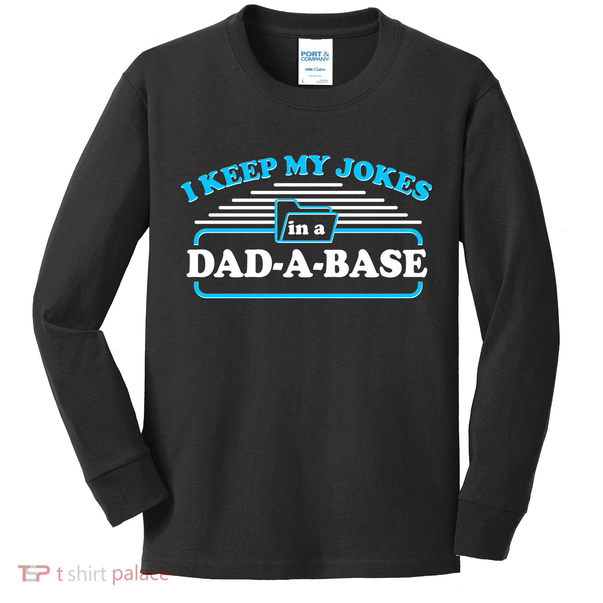 I Keep My Jokes In A DadABase Kids Long Sleeve Shirt