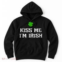 Irish Kiss Me Im Irish St Patricks Day Hoodie thumb 0