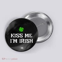 Irish Kiss Me Im Irish St Patricks Day Button thumb 0
