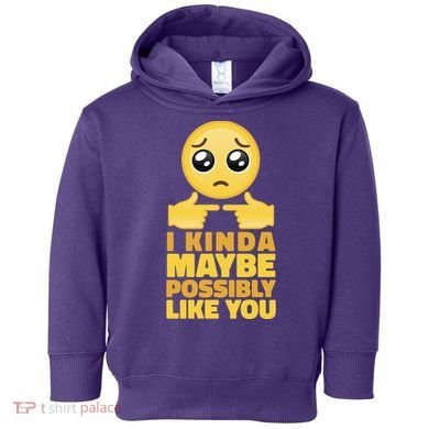 I Kind Maybe Possibly Like You Emoji Toddler Hoodie