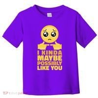 I Kind Maybe Possibly Like You Emoji Toddler T-Shirt thumb 0