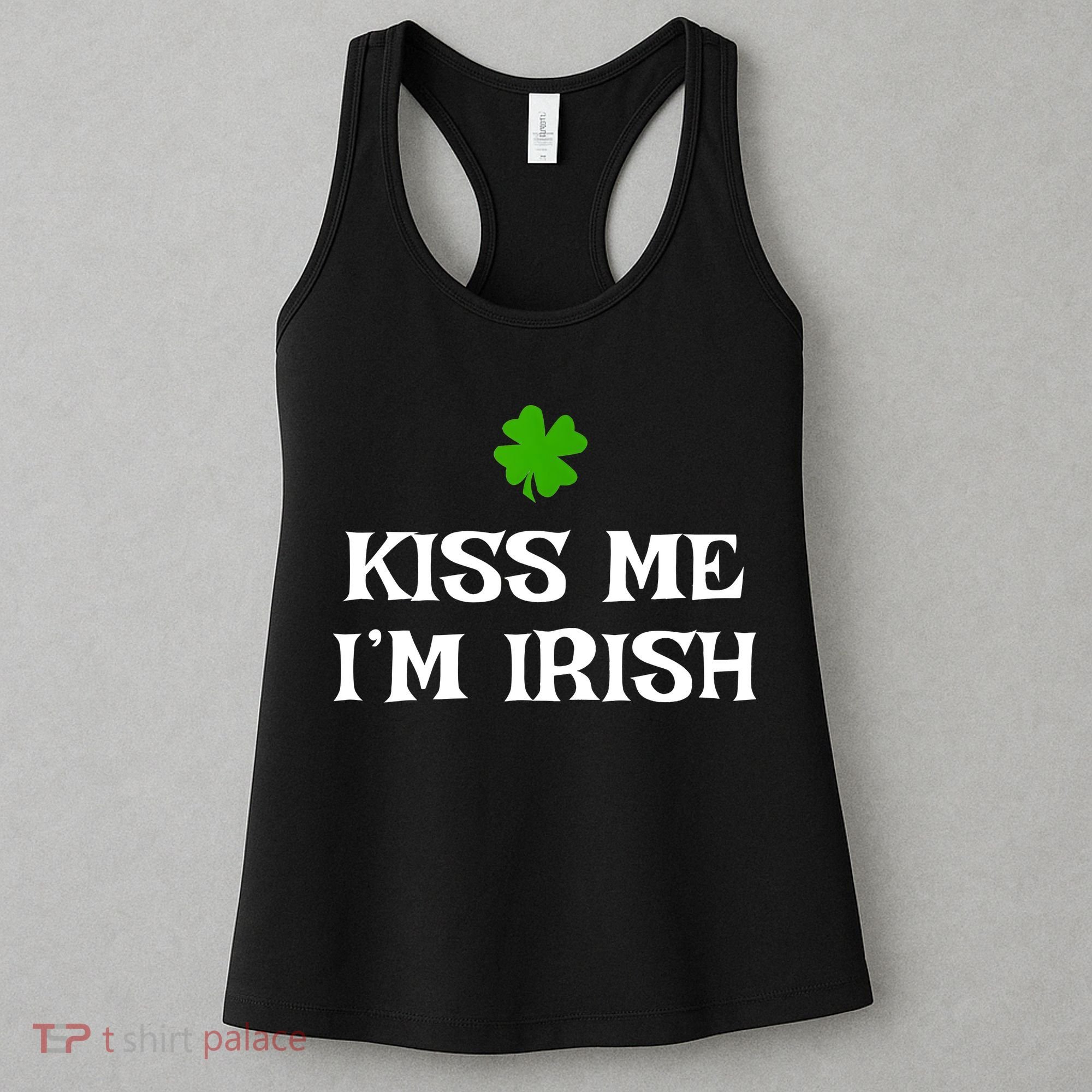 Irish Kiss Me Im Irish St Patricks Day Women's Tank Top