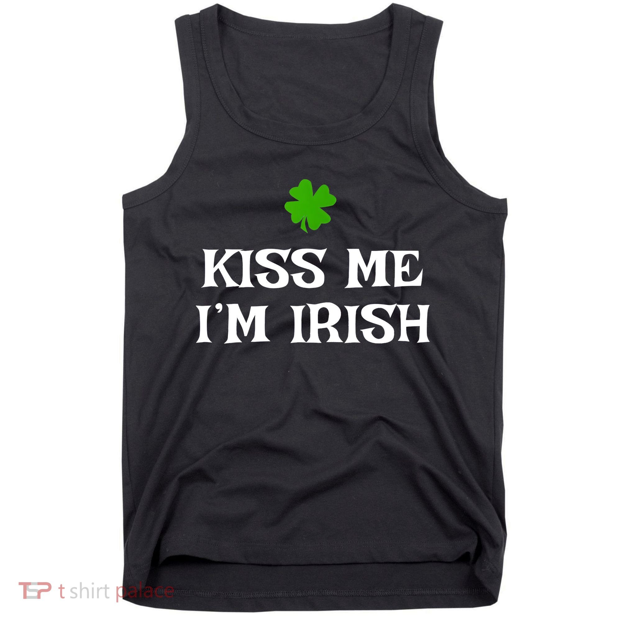Irish Kiss Me Im Irish St Patricks Day Tank Top