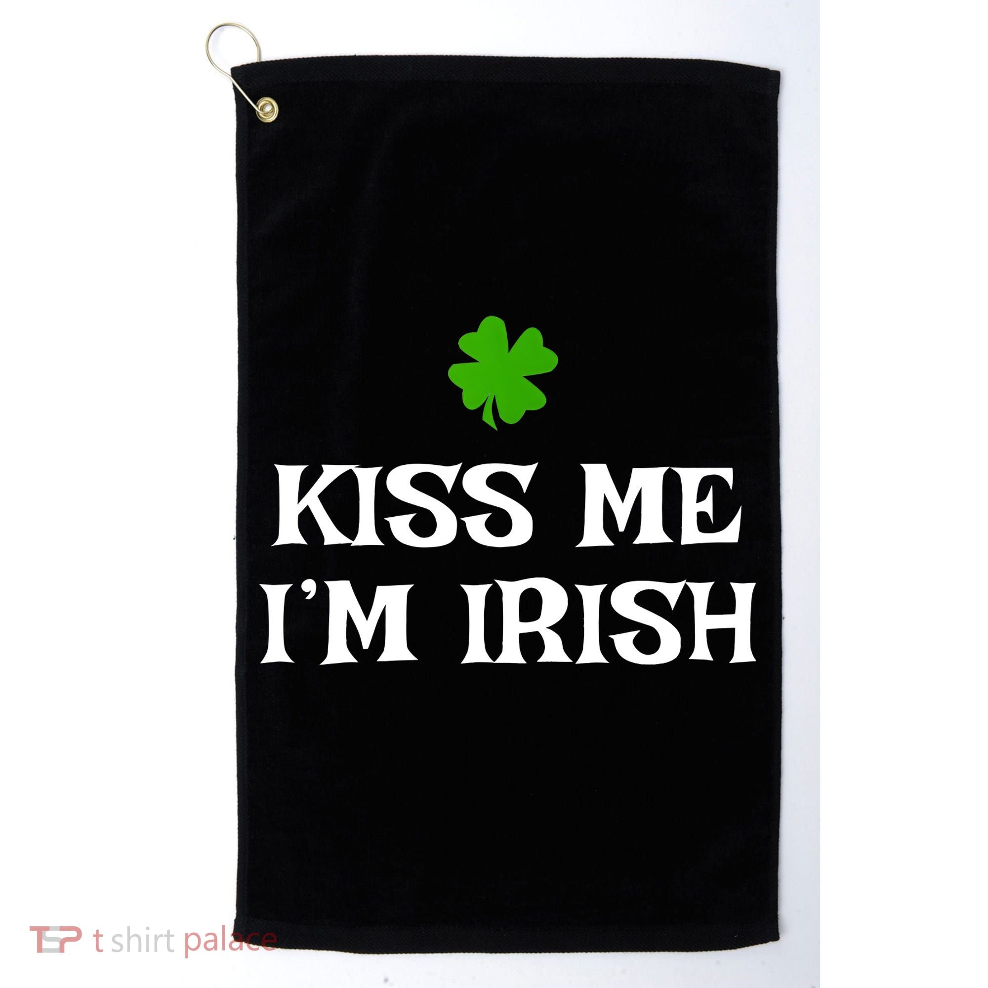 Irish Kiss Me Im Irish St Patricks Day Golf Towel