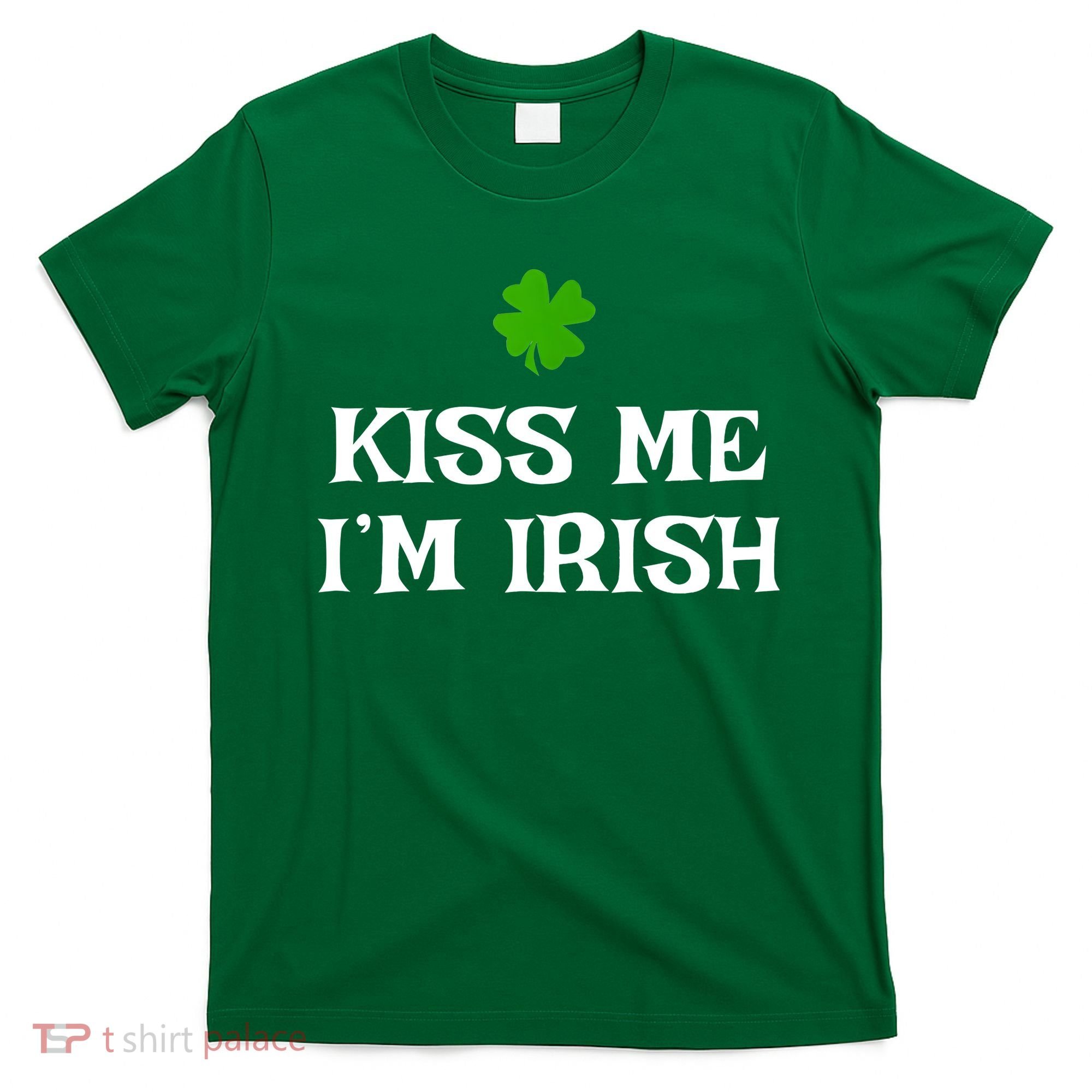 Irish Kiss Me Im Irish St Patricks Day T-Shirt