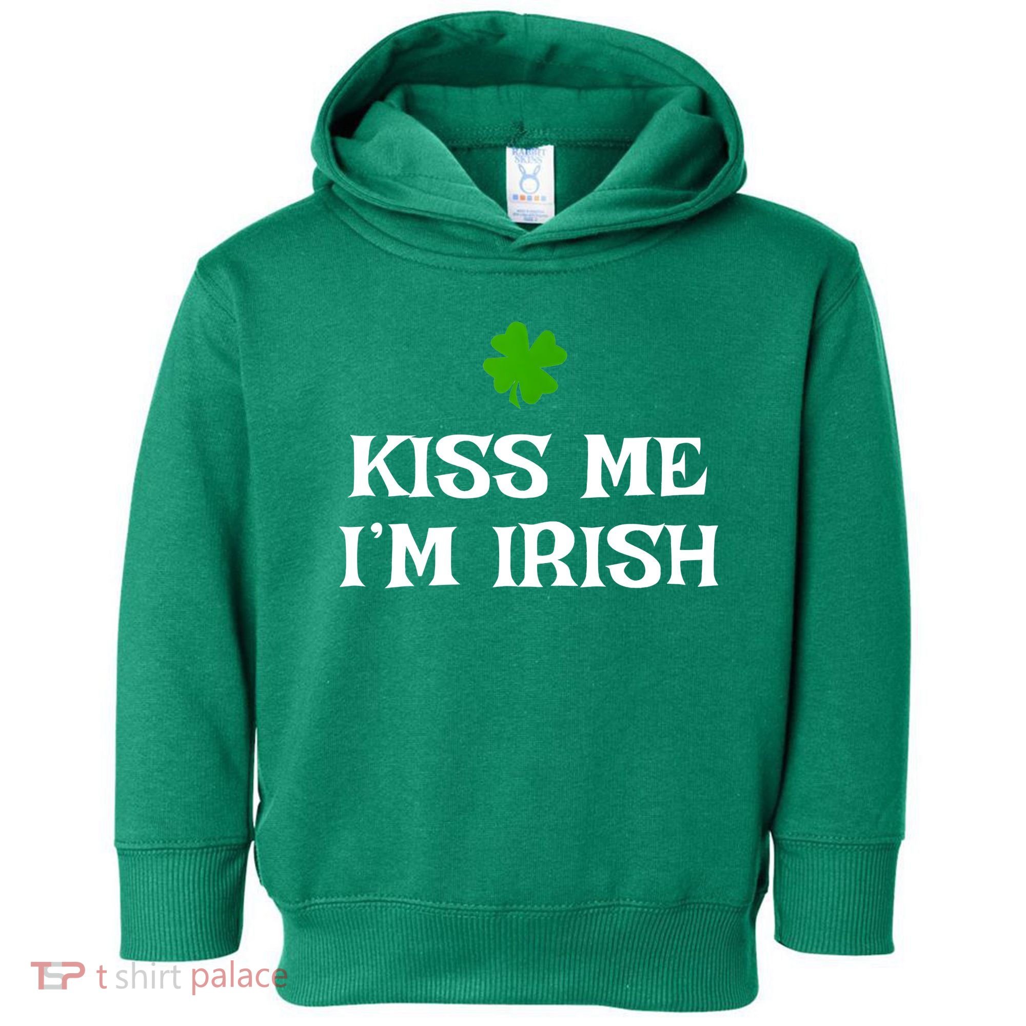 Irish Kiss Me Im Irish St Patricks Day Toddler Hoodie
