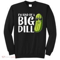 I'm Kind Of A Big Dill Funny Pickle Sweatshirt thumb 0
