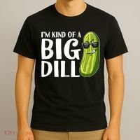 I'm Kind Of A Big Dill Funny Pickle T-Shirt thumb 3
