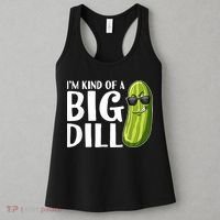 I'm Kind Of A Big Dill Funny Pickle Women's Tank Top thumb 3