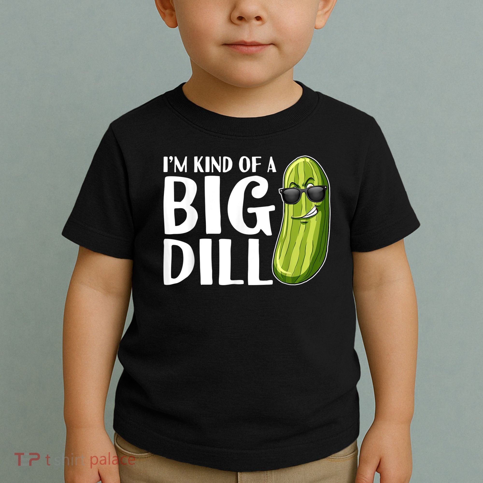 I'm Kind Of A Big Dill Funny Pickle Toddler T-Shirt