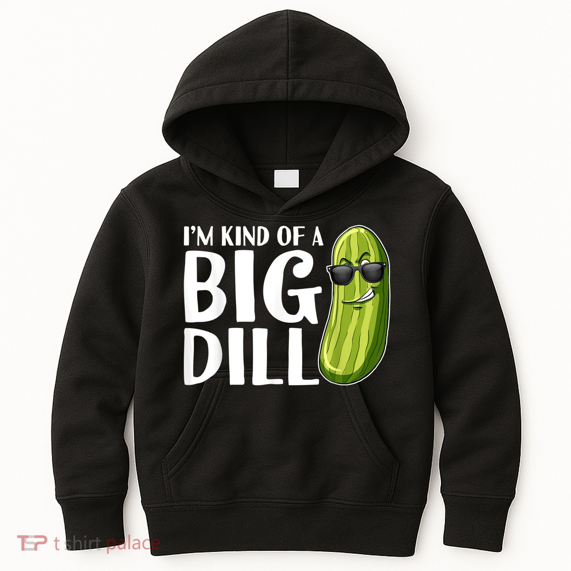 I'm Kind Of A Big Dill Funny Pickle Kids Hoodie