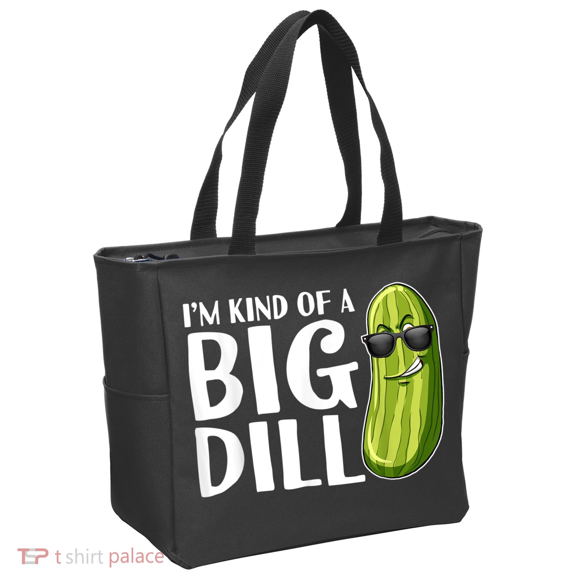 I'm Kind Of A Big Dill Funny Pickle Tote Bag