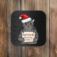 I Knocked Over The Christmas Tree Funny Cat Christmas Gift Coaster thumb 0