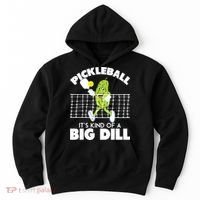 It's Kind Of A Big Dill Funny Pickleball Paddleball Hoodie thumb 0