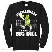 It's Kind Of A Big Dill Funny Pickleball Paddleball Sweatshirt thumb 0
