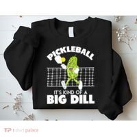 It's Kind Of A Big Dill Funny Pickleball Paddleball Sweatshirt thumb 2