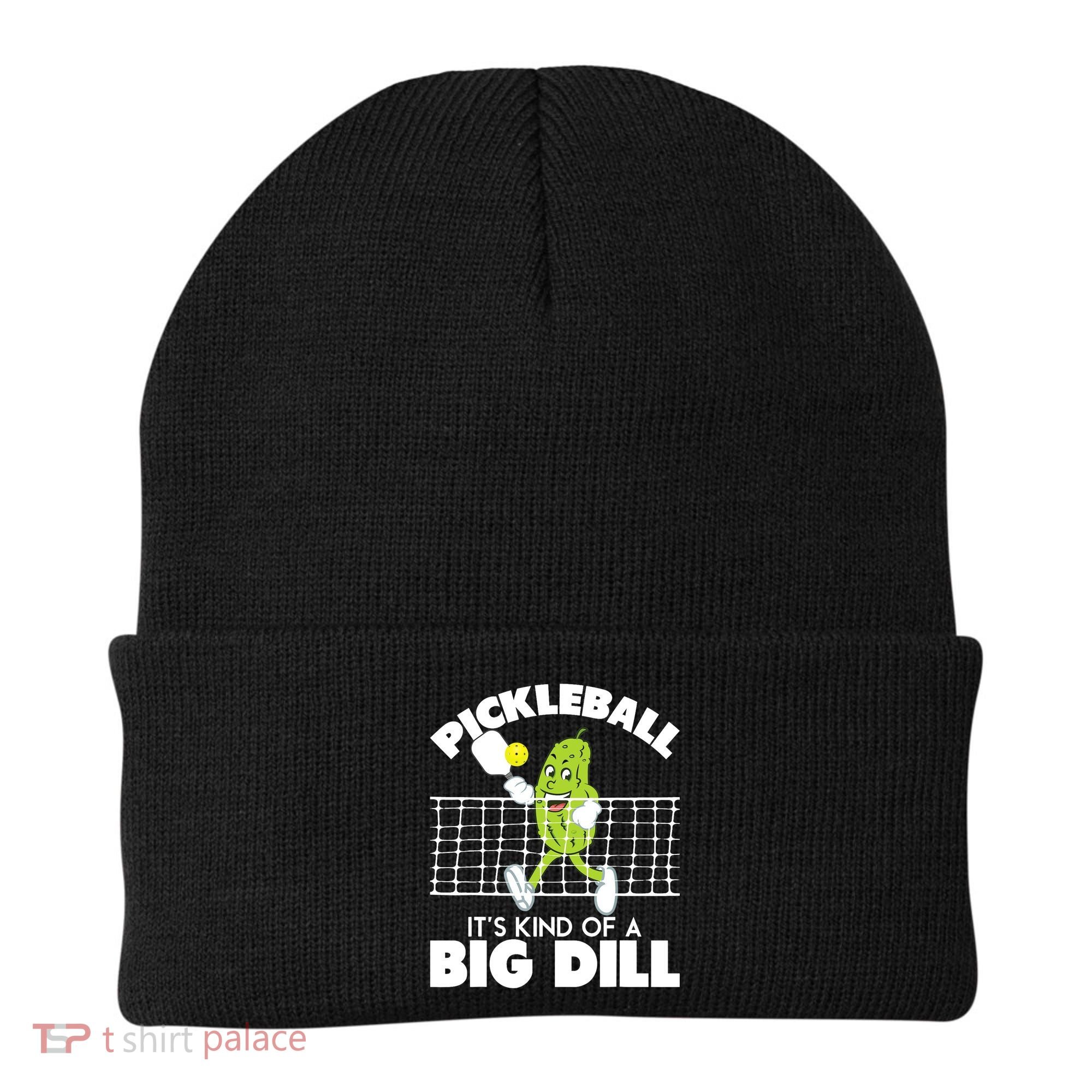 It's Kind Of A Big Dill Funny Pickleball Paddleball Beanie