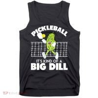 It's Kind Of A Big Dill Funny Pickleball Paddleball Tank Top thumb 0