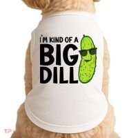 IM Kind Of A Big Dill Funny Pickle Doggie Tank thumb 0