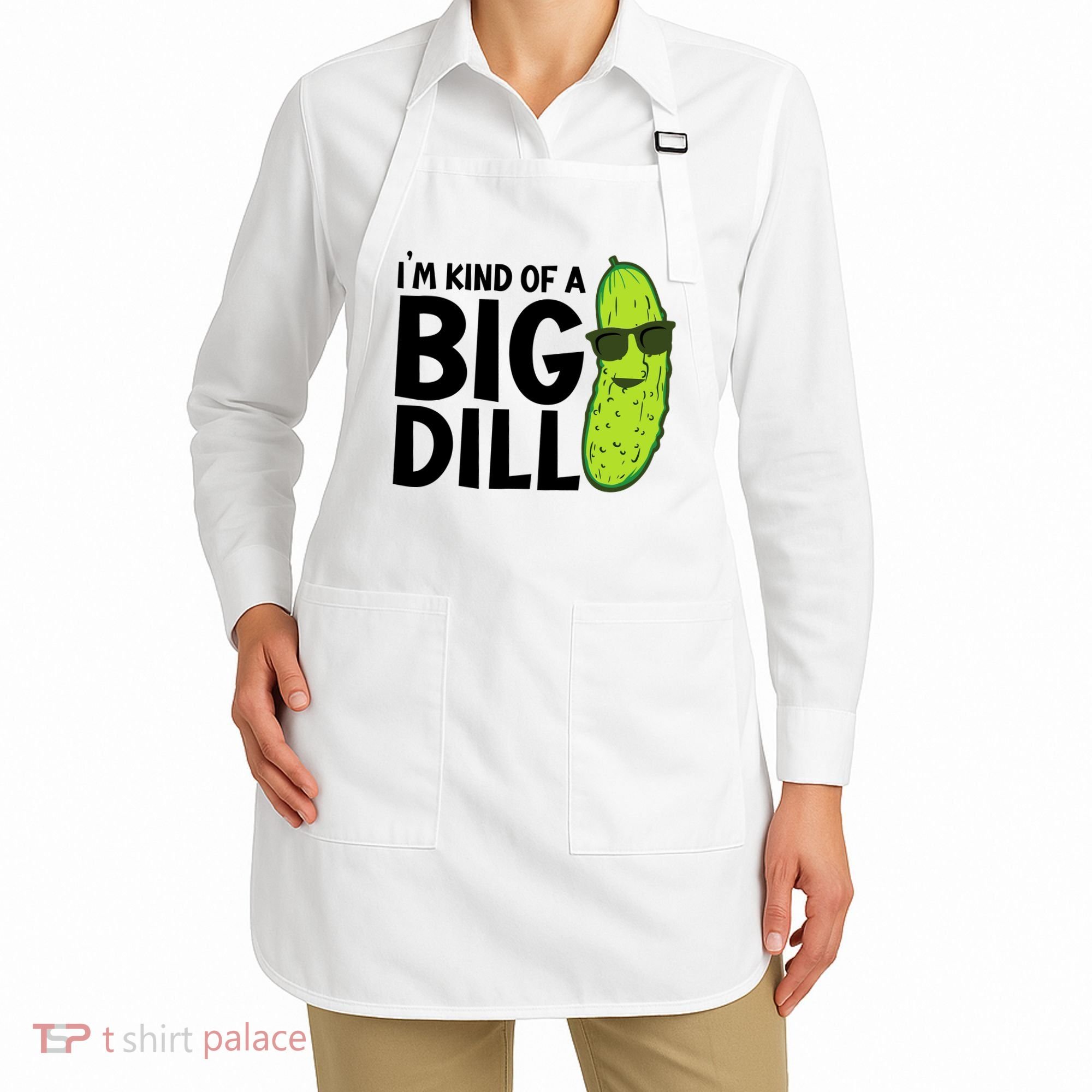 IM Kind Of A Big Dill Funny Pickle Apron
