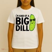 IM Kind Of A Big Dill Funny Pickle T-Shirt thumb 4