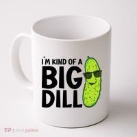 IM Kind Of A Big Dill Funny Pickle Coffee Mug thumb 0