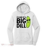 IM Kind Of A Big Dill Funny Pickle Women's Hoodie thumb 0