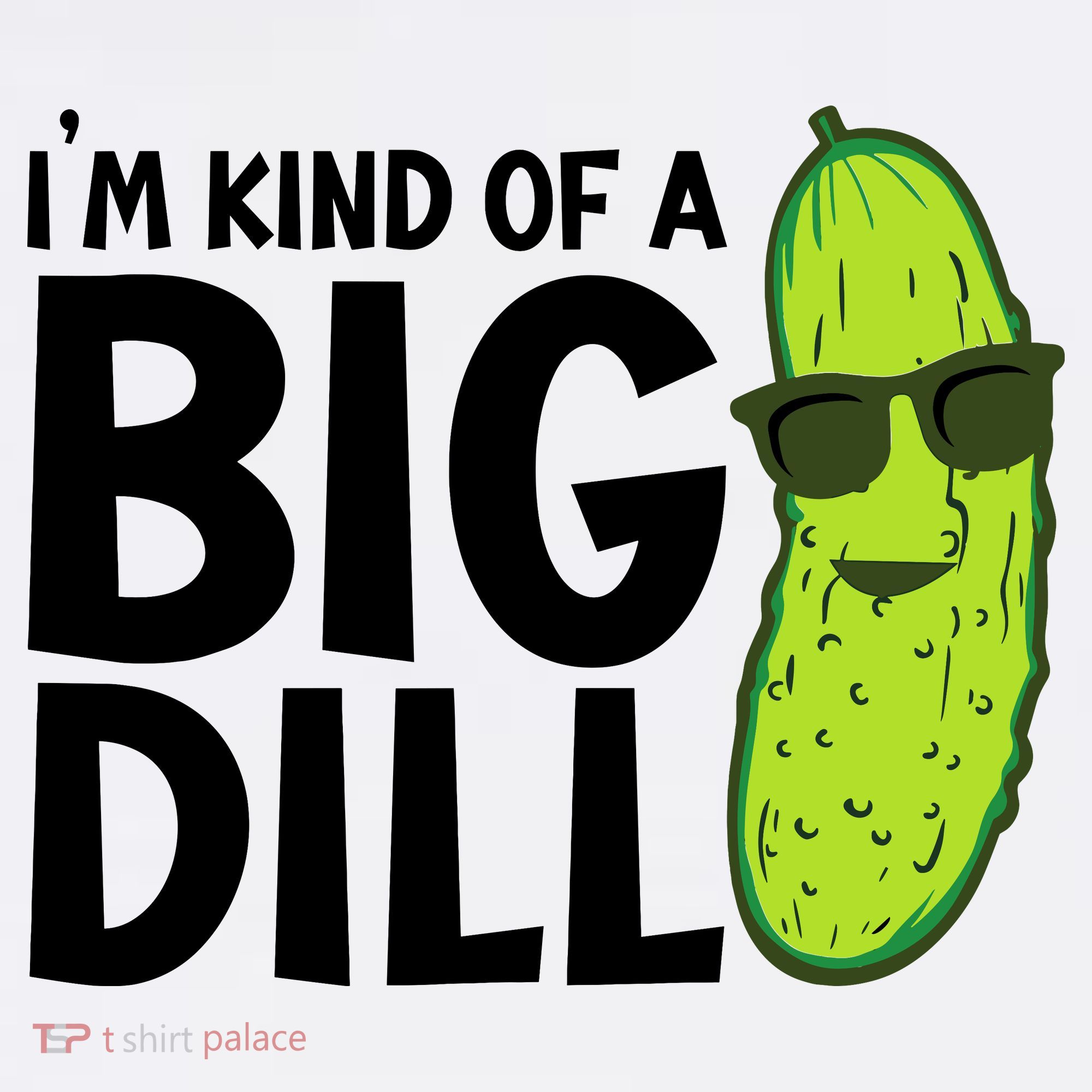 IM Kind Of A Big Dill Funny Pickle Women's Hoodie