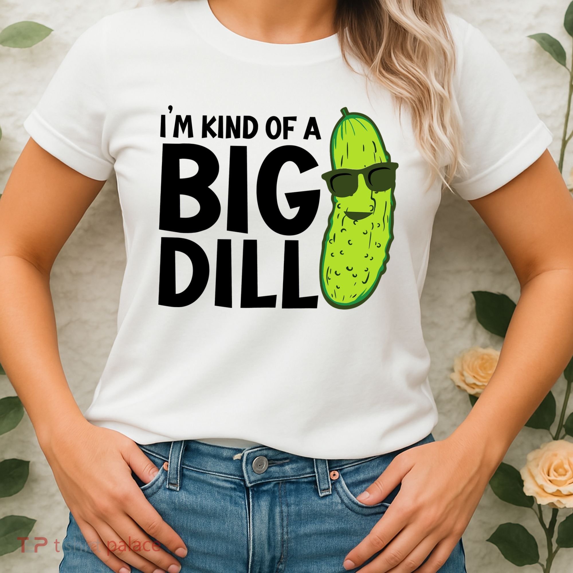 IM Kind Of A Big Dill Funny Pickle Women's T-Shirt