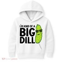IM Kind Of A Big Dill Funny Pickle Kids Hoodie thumb 0