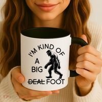 I'm Kind Of A Big Deal Big Foot Coffee Mug thumb 3