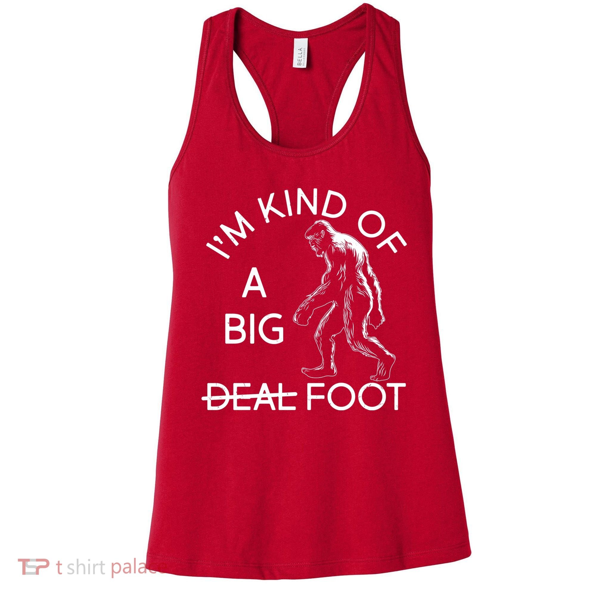 I'm Kind Of A Big Deal Big Foot Women's Tank Top