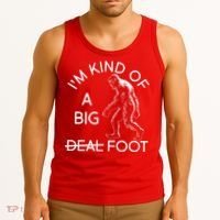 I'm Kind Of A Big Deal Big Foot Tank Top thumb 3