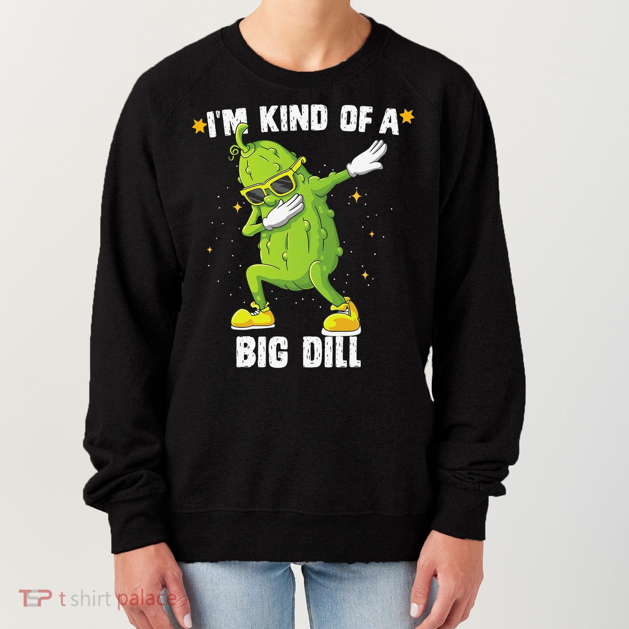Im Kind Of Big Dill Pickle Dabbing Halloween Cucumber Women's Sweatshirt