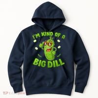 I'm Kind Of A Big Dill Pickle Cucumber Clothes VNeck Hoodie thumb 0
