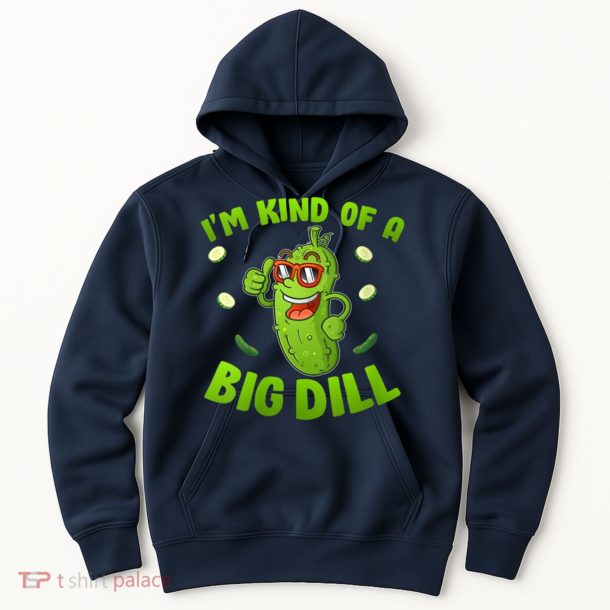 I'm Kind Of A Big Dill Pickle Cucumber Clothes VNeck Hoodie