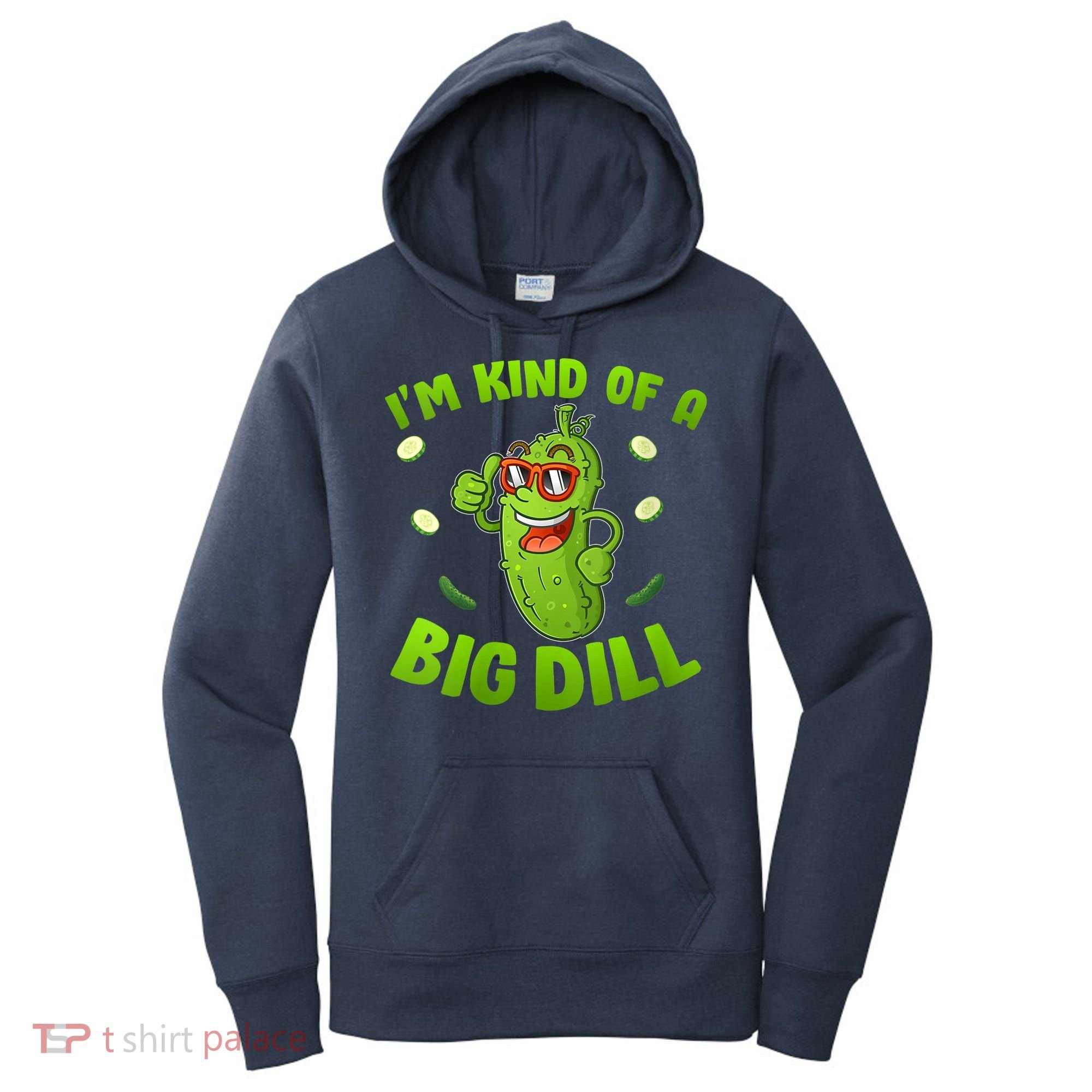 I'm Kind Of A Big Dill Pickle Cucumber Clothes VNeck Women's Hoodie