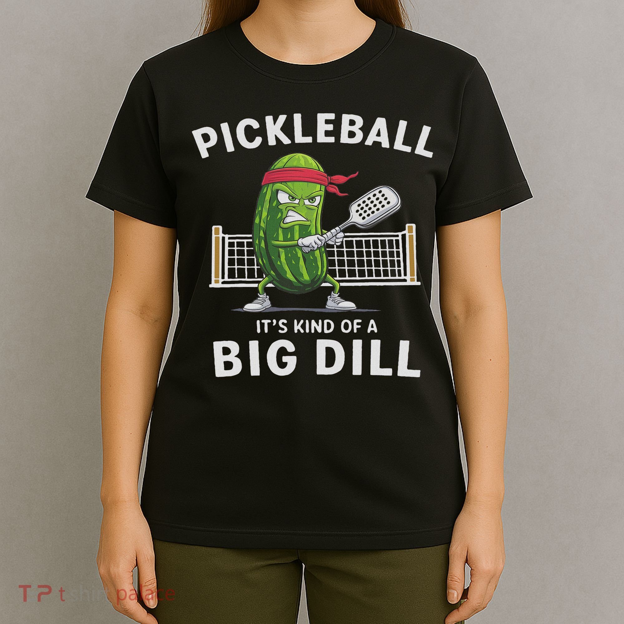 It's Kind Of A Big Dill Funny Gifts Pickleball Player Lover T-Shirt