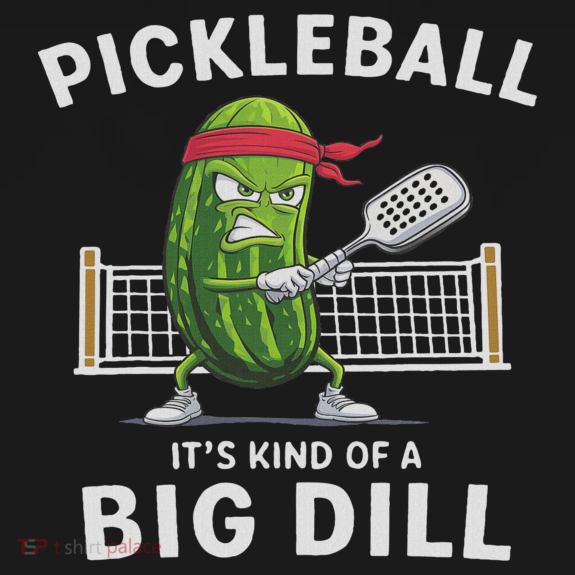 It's Kind Of A Big Dill Funny Gifts Pickleball Player Lover T-Shirt
