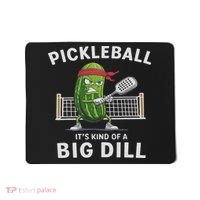 It's Kind Of A Big Dill Funny Gifts Pickleball Player Lover Mousepad thumb 0