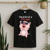 I’m kind of Pig Deal Funny Pig T-Shirt thumb 2