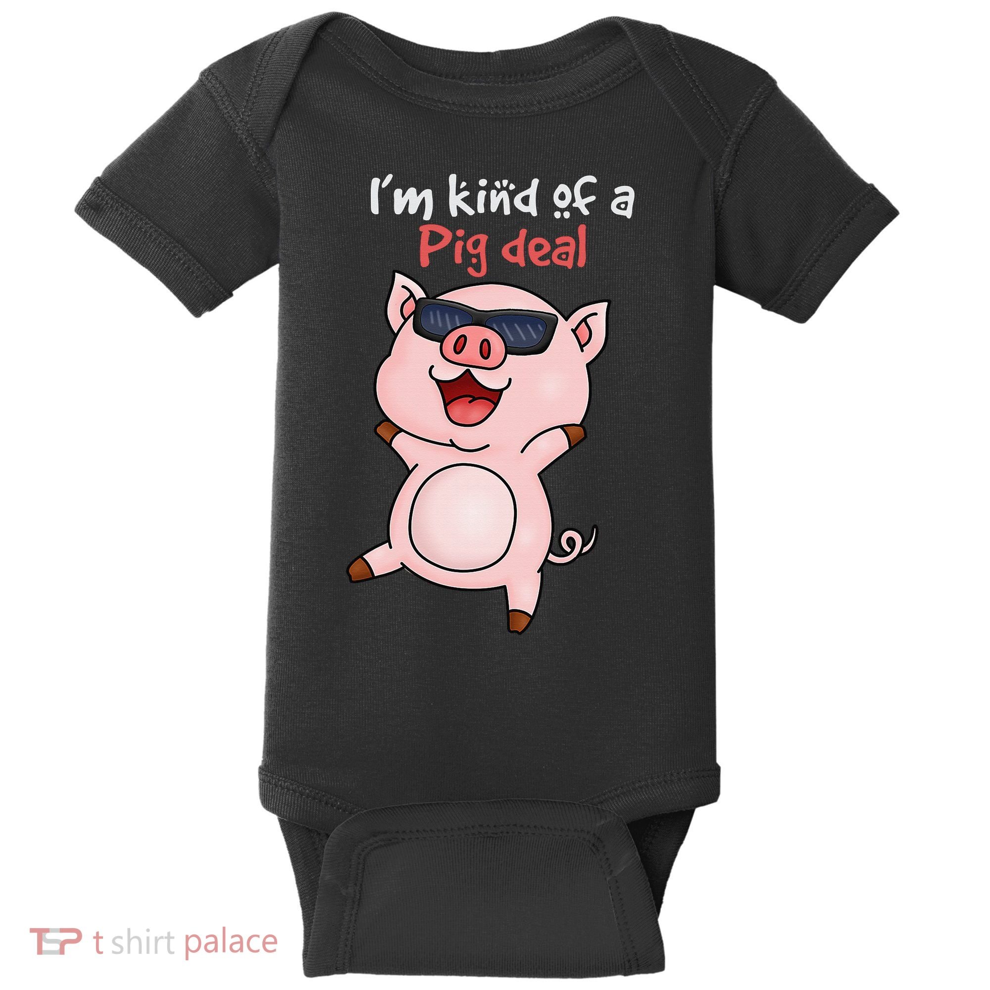 I’m kind of Pig Deal Funny Pig Baby Bodysuit