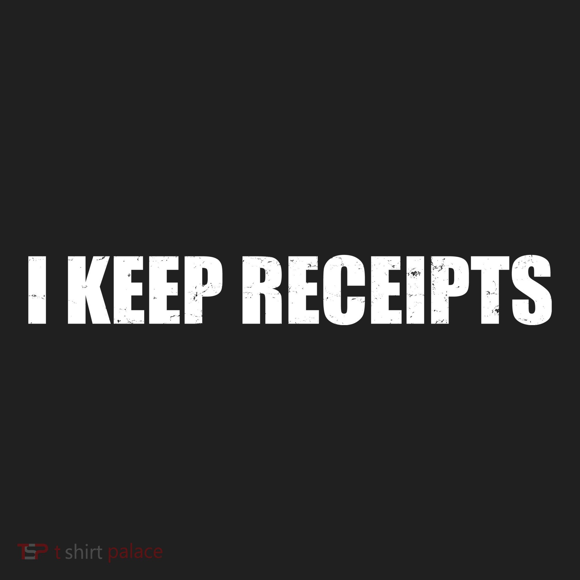 I Keep Receipts Women's Sweatshirt