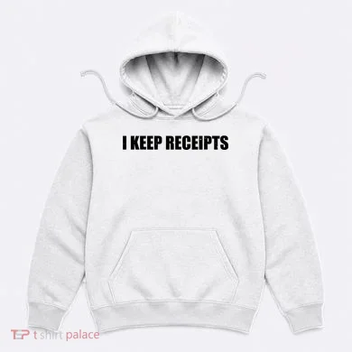 I Keep Receipts Hoodie