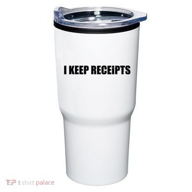 I Keep Receipts Tumbler