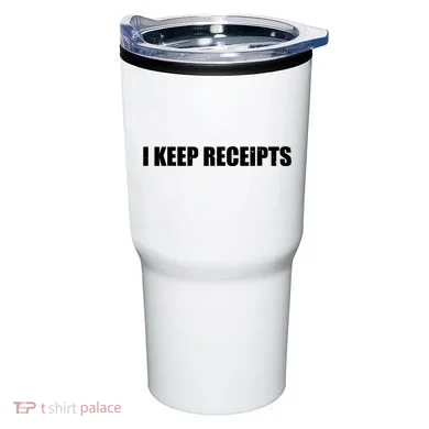 I Keep Receipts Tumbler