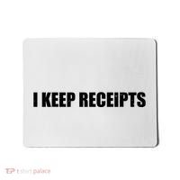 I Keep Receipts Mousepad thumb 0