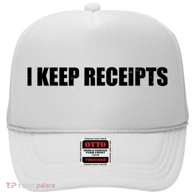 I Keep Receipts Hat
